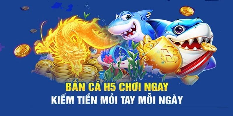Giới thiệu Bắn Cá H5