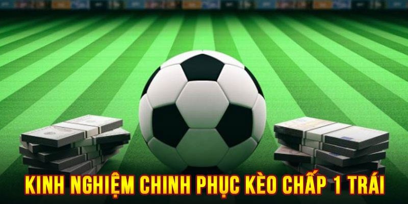 Chiến thuật nhận định kèo 1 hòa châu Á hiệu quả nhất