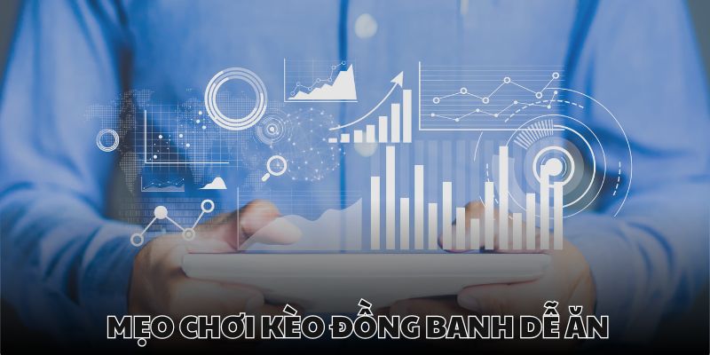 Có rất nhiều thông số cần phân tích khi chơi kèo đồng banh