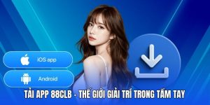 Tải app 88CLB - 2 quy trình cho điện thoại Android và iOS